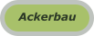 Ackerbau