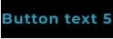 Button text 5