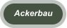 Ackerbau
